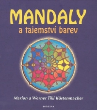 Kniha Mandaly a tajemství barev Marion Küstenmacher