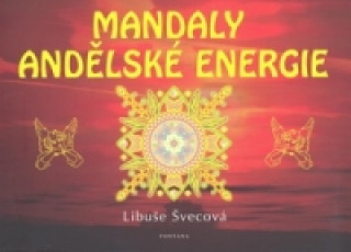 Kniha Mandaly andělské energie Libuše Švecová