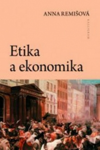 Könyv Etika a ekonomika Anna Remišová