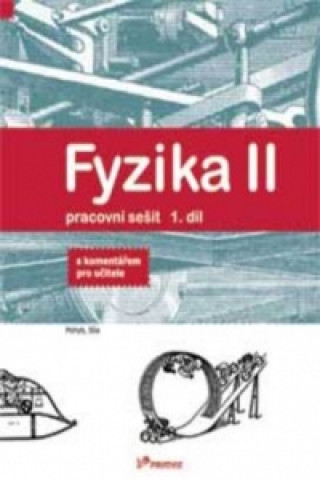 Kniha Fyzika II Pracovní sešit 1. díl Roman Kubínek