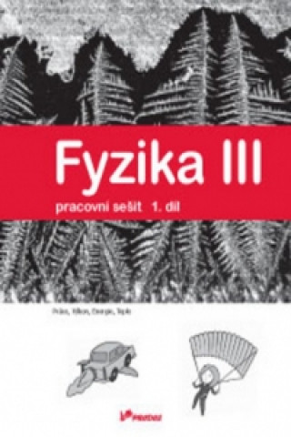 Книга Fyzika III Pracovní sešit 1. díl collegium