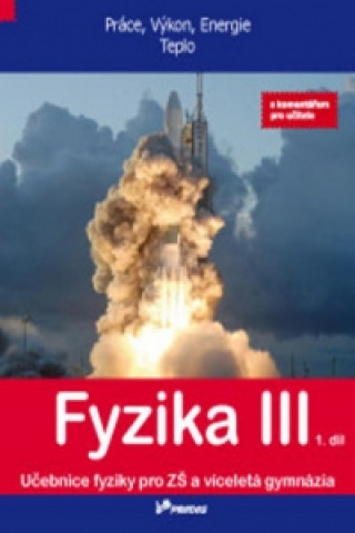 Книга Fyzika III 1. díl s komentářem pro učitele Renata Holubová