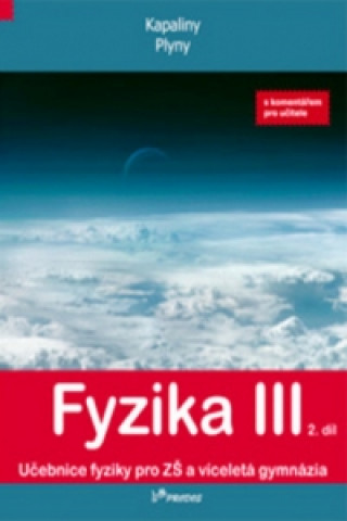 Kniha Fyzika III 2. díl s komentářem pro učitele Holubová Renata CSc.
