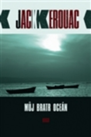 Book Můj bratr oceán Jack Kerouac