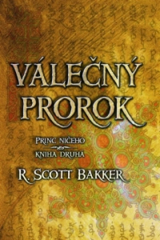 Книга Válečný prorok Scott  R. Bakker
