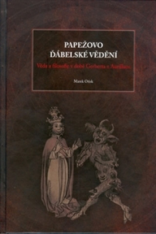 Knjiga Papežovo ďábelské vědění Marek Otisk