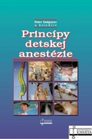 Book Princípy detskej anestézie Peter Gašparec a kol.