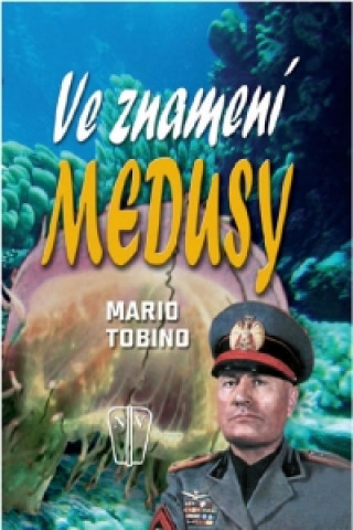 Kniha Ve znamení medusy Mario Tobino