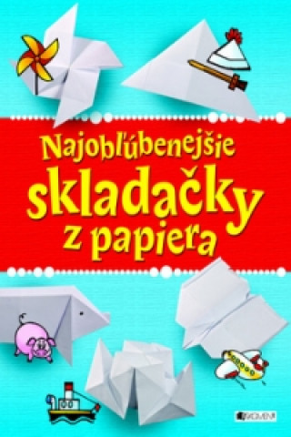 Carte Najobľúbenejšie skladačky z papiera Jiří Vyskočil