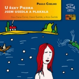 Audio U řeky Piedra jsem usedla a plakala Paulo Coelho