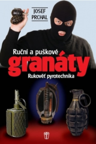 Książka Ruční a puškové granáty Josef Prchal