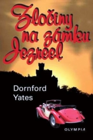 Kniha Zločiny na zámku Jezreel Dornford Yates