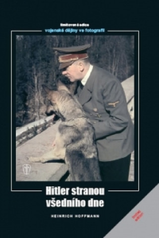 Książka Hitler stranou všedního dne Heinrich Hoffmann