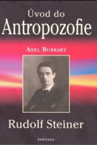 Book Úvod do Antropozofie Axel Burkart