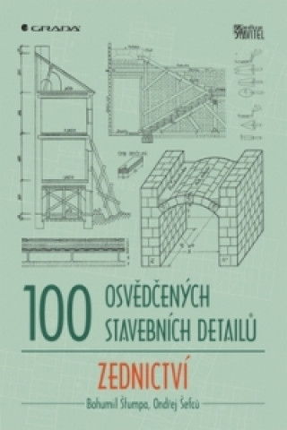 Kniha 100 osvědčených stavebních detailů Zednictví Ondřej