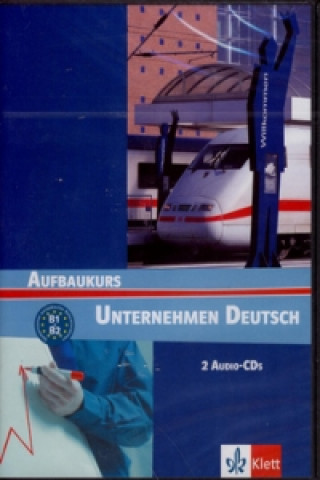 Аудио Unternehmen Deutsch  Aufbaukurs CD Dr. Jörg Braunert