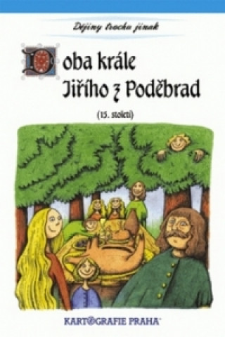 Könyv Doba krále Jiřího z Poděbrad 