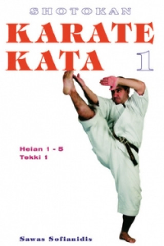 Kniha Shotokan Karate Kata 1 Sawas Sofianidis