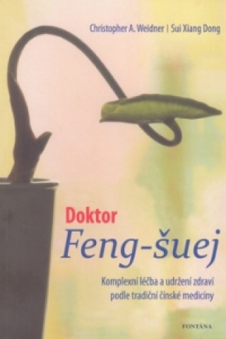 Kniha Doktor Feng-šuej Christopher A. Weidner