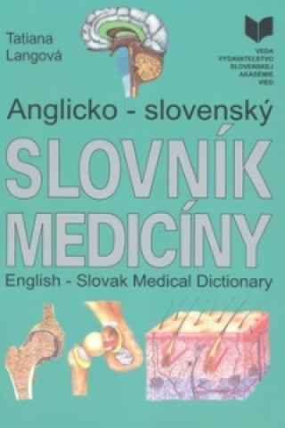 Книга Anglicko - slovenský slovník medicíny Tatiana Langová
