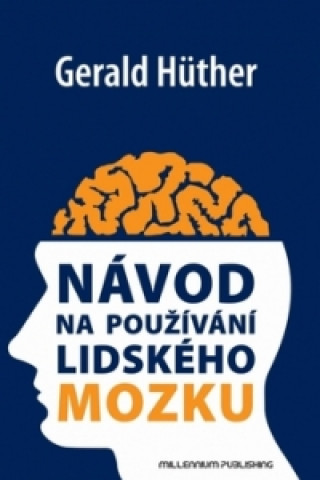 Book Návod na používání lidského mozku Gerald Hüther