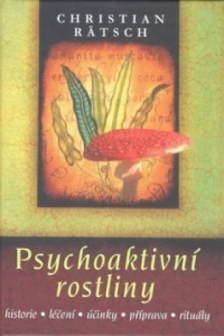 Книга Psychoaktivní rostliny Christian Rätsch