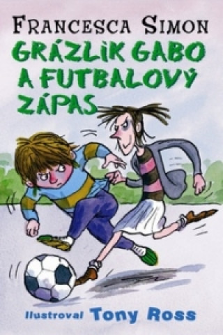 Książka Grázlik Gabo a futbalový zápas Francesca Simon