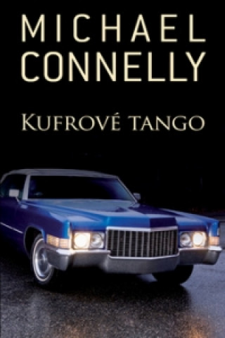 Książka Kufrové tango Michael Connelly