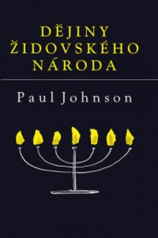 Kniha Dějiny židovského národa Paul Johnson