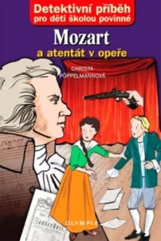 Carte Mozart a atentát v opeře Christa Poppelmann