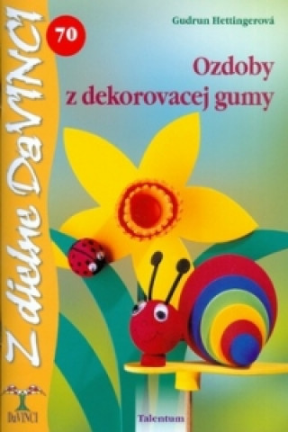 Kniha Ozdoby z dekorovacej gumy Gudrun Hettingerová