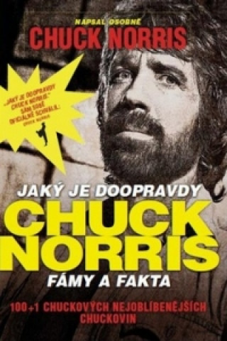 Kniha Jaký je doopravdy Chuck Norris Chuck Norris