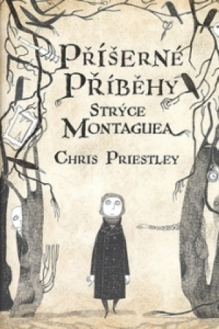 Книга Příšerné příběhy strýce Montaguea Chris Priestley