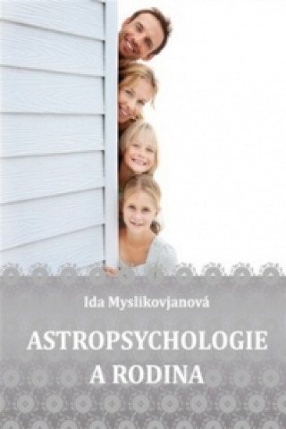 Kniha Astropsychologie a rodina Ida Myslikovjanová