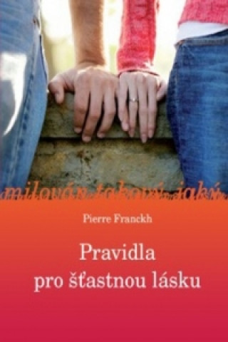 Könyv Pravidla pro šťastnou lásku Pierre Franckh