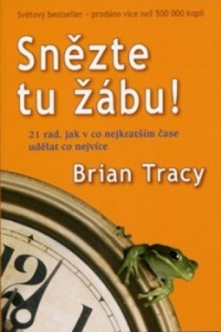 Kniha Snězte tu žábu! Brian Tracy