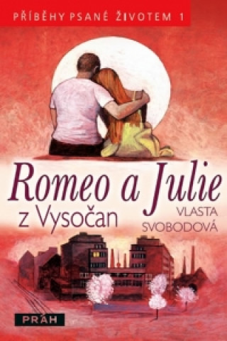 Kniha Romeo a Julie z Vysočan Vlasta Svobodová