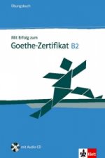 Carte Mit Erfolg zum Goethe-Zertifikat B2 - Ubungsbuch collegium