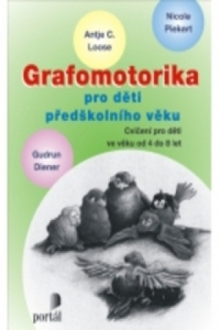 Kniha Grafomotorika pro děti předškolního věku C. Loose Antje