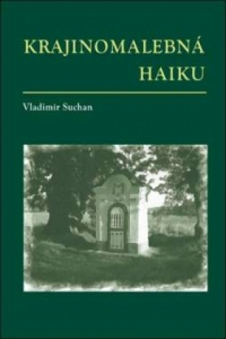 Könyv Krajinomalebná haiku Vladimír Suchan