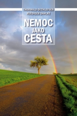Book Nemoc jako cesta Thorwald Dethlefsen