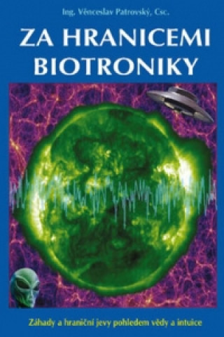 Kniha Za hranicemi biotroniky Věnceslav Patrovský