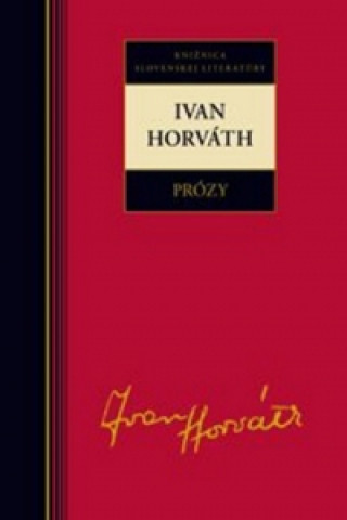 Book Ivan Horváth Prózy Ivan Horváth
