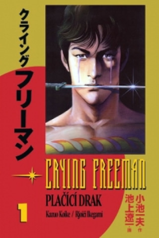 Book Crying Freeman Plačící drak Kazuo Koike