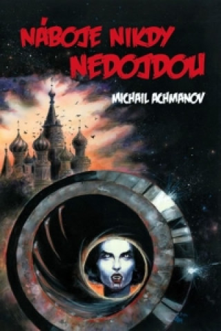 Книга Náboje nikdy nedojdou Michail Achmanov