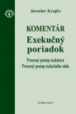 Kniha Exekučný poriadok Komentár Jaroslav Krajčo