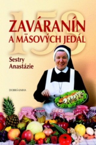 Książka 153 zaváranín a mäsových jedál Sestry Anastázie Anastázia Pustelniková