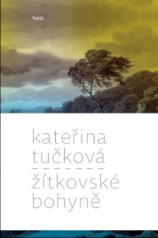 Kniha Žítkovské bohyně Kateřina Tučková