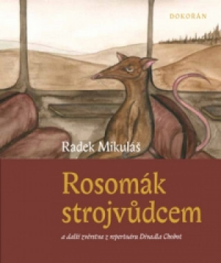 Knjiga Rosomák strojvůdcem Radek Mikuláš
