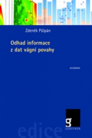 Carte Odhad informace z dat vágní povahy Zdeněk Půlpán